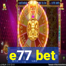 e77 bet